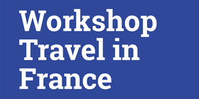Atout France - Workshop Travel in France